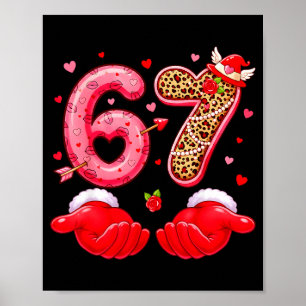 67 Valentines Hearts Six Seven Meme 6 7 Costume Wo Poster