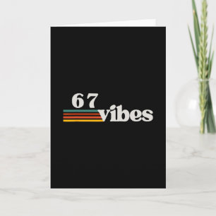 67 Vibes 2025 6 7 Meme Trendy Retro Funny Saying  Card