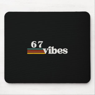 67 Vibes 2025 6 7 Meme Trendy Retro Funny Saying Mouse Pad