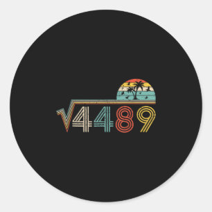 67 Vintage Meme Square Root 4489 Slang Math Teache Classic Round Sticker