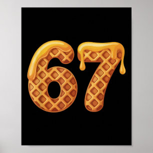 67 Waffles Meme Funny Six Seven Slang  Poster