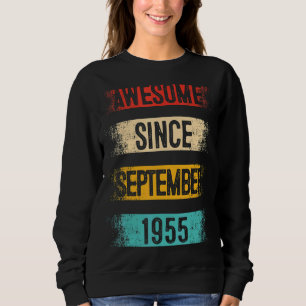 67 Year Old Awesome Since September 1955 67th Birt Sweatshirt