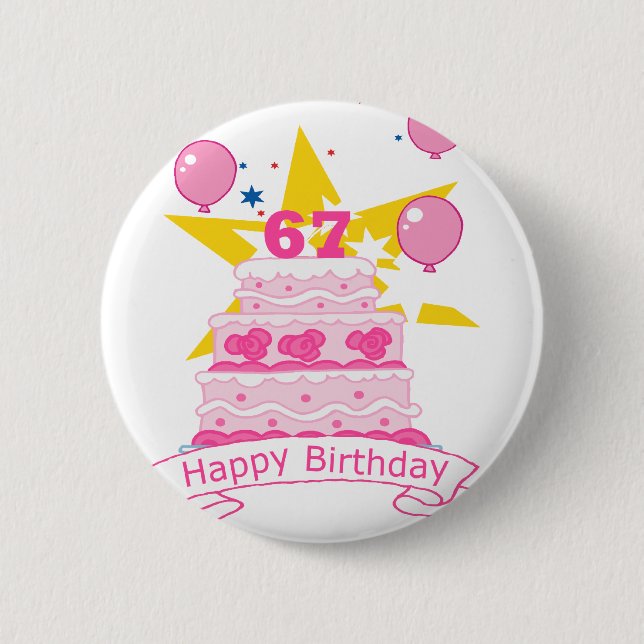 67 Year Old Birthday Cake 6 Cm Round Badge (Front)