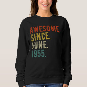 67 Year Old  June 1955 Sweatshirt