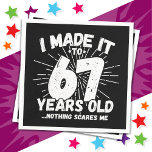 67 Year Old Sarcastic Meme Funny 67th Birthday Napkin<br><div class="desc">This funny 67th birthday design makes a great sarcastic humour joke or novelty gag gift for a 67 year old birthday theme or surprise 67th birthday party! Features 'I Made it to 67 Years Old... Nothing Scares Me' funny 67th birthday meme that will get lots of laughs from family, friends,...</div>