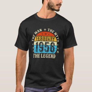 67 Year Old The Man Myth Legend February 1956 67th T-Shirt