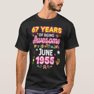 67 Years Of Being Awesome Since June 1955 Birthday T-Shirt
