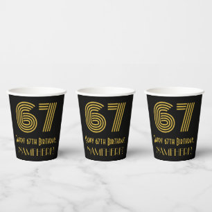 67th Birthday: Art Deco Inspired Look “67” & Name Paper Cups
