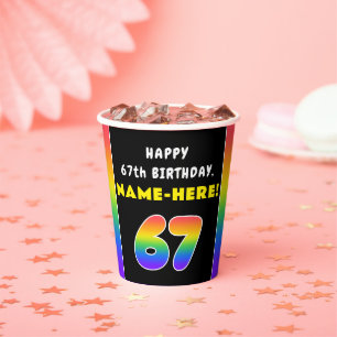 67th Birthday: Colourful Rainbow # 67, Custom Name Paper Cups