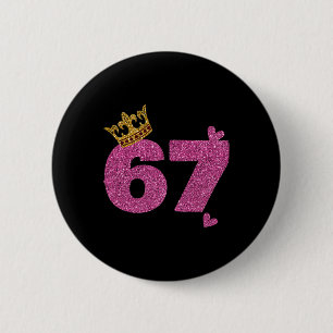 67th Birthday Crown 67 Years Old Bday  6 Cm Round Badge