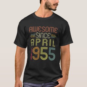 67Th Birthday Gifts Awesome Since April 1955 67 Ye T-Shirt
