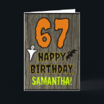 67th Birthday: Spooky Halloween Theme, Custom Name Card<br><div class="desc">The front of this scary and spooky Halloween birthday themed greeting card design features a large number "67". It also features the message "HAPPY BIRTHDAY, ", plus a customizable name. There are also depictions of a ghost and a bat on the front. The inside features an editable birthday greeting message,...</div>