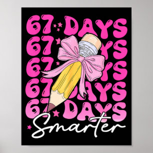 67th Day Of School 67 Days Smarter Coquette Bow Si Poster