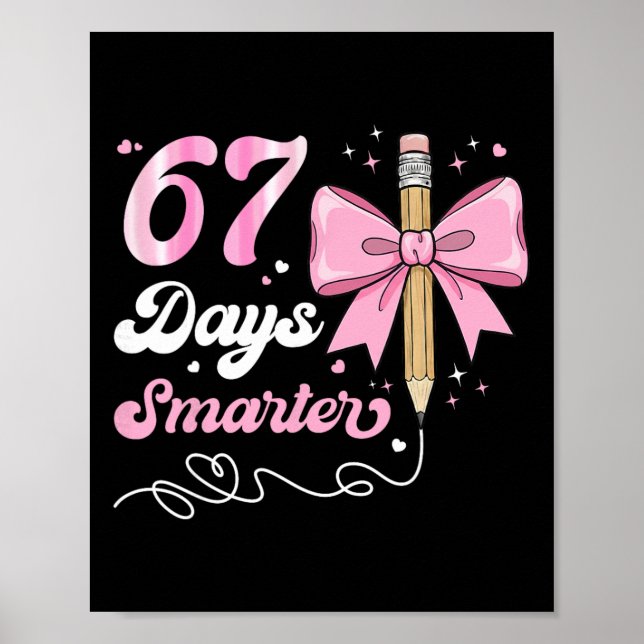 67th Day Of School 67 Days Smarter Coquette Bow Te Poster (Front)