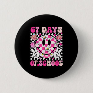 67th Day Of School 67 Days Smarter Teacher Girl Wo 6 Cm Round Badge