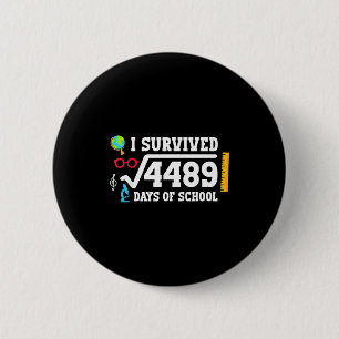 67th Day Of School 67 Square Root 4489 Six Seven B 6 Cm Round Badge