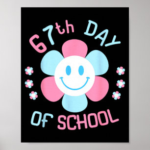 67th Day Of School Funny 100th Of School Students  Poster