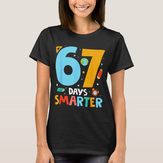 67th Day Of School Funny 67 Days Smarter Teacher B T-Shirt (Front)