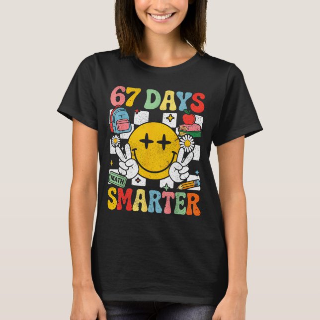 67th Day Of School Funny 67 Days Smarter Teacher B T-Shirt (Front)