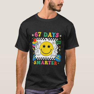67th Day Of School Funny 67 Days Smarter Teacher B T-Shirt