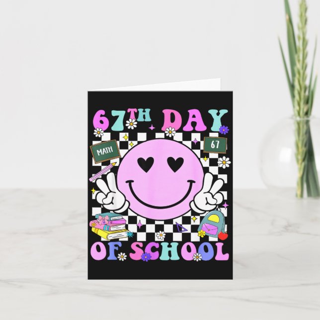 67th Day Of School Funny 6 7 Teachers Students Mem Card (Front)