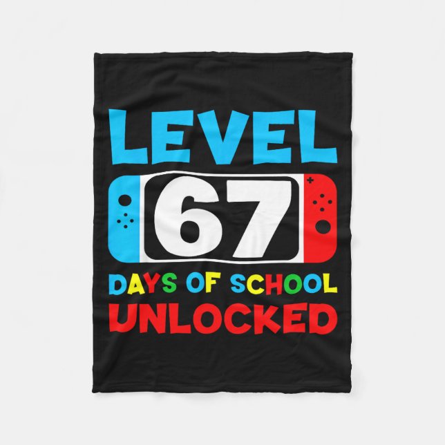 67th Day Of School Gamer Level 67 Days Unlocked 6  Fleece Blanket (Front)