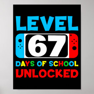 67th Day Of School Gamer Level 67 Days Unlocked 6  Poster