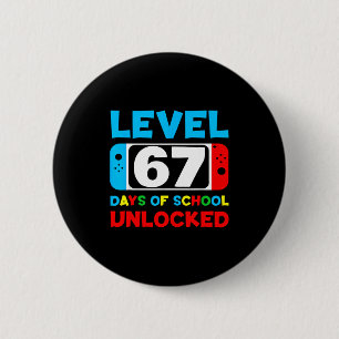 67th Day Of School Level 67 Days Of School Unlocke 6 Cm Round Badge