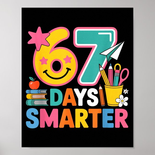 67th Day Of School Shirt 67 Days Smarter Teacher B Poster (Front)