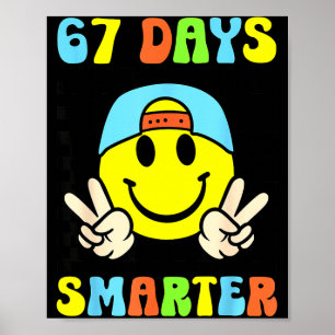 67th Day Of School Shirt 67 Days Smarter Teacher B Poster