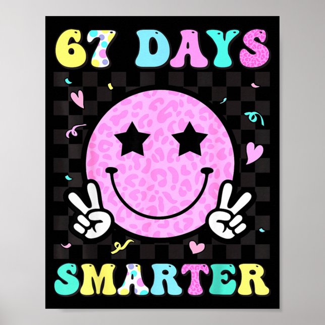 67th Day Of School Shirt 67 Days Smarter Teacher G Poster (Front)