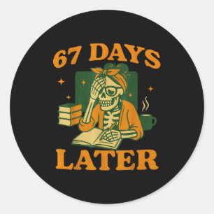 67th Day Of School Teacher Skeleton Funny 6 7 Meme Classic Round Sticker