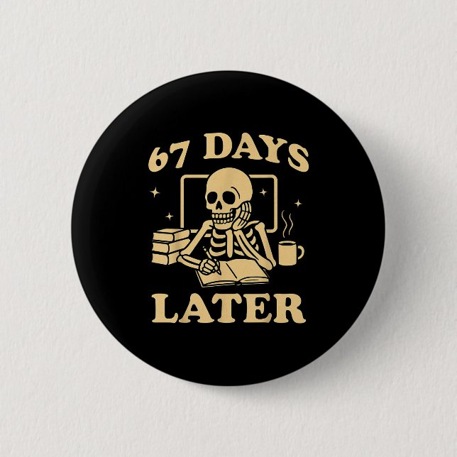 67th Day Of School Teacher Skeleton Funny 6 7 Meme Cm Round Badge (Front)