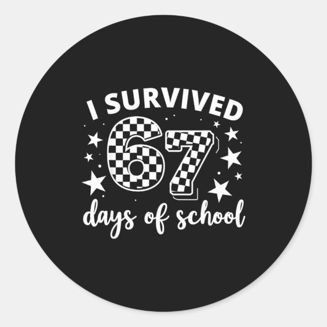67th Day Of School Teacher Students Kids 6 7 Meme  Classic Round Sticker (Front)