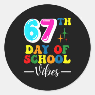 67th Day Of School Vibes 100 Days Of School Teache Classic Round Sticker
