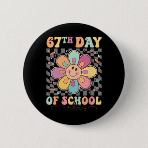 67th Day Of School Vibes 67 Days Smarter Teacher B 6 Cm Round Badge