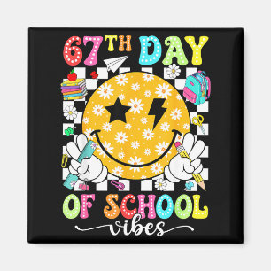 67th Day Of School Vibes 67 Days Smarter Teacher B Magnet