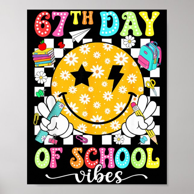 67th Day Of School Vibes 67 Days Smarter Teacher B Poster (Front)