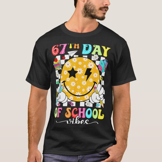 67th Day Of School Vibes 67 Days Smarter Teacher B T-Shirt (Front)