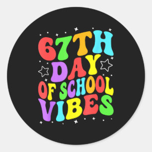 67th Day Of School Vibes  Classic Round Sticker