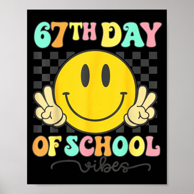 67th Day Of School Vibes Groovy Smile Face 67 Six  Poster (Front)