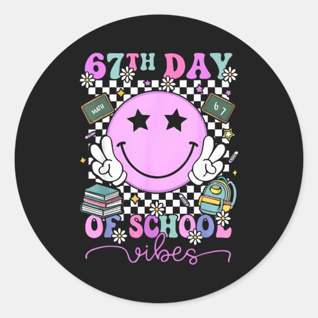 67th Day Of School Vibes Shirt 67 Days Smarter Smi Classic Round Sticker (Front)