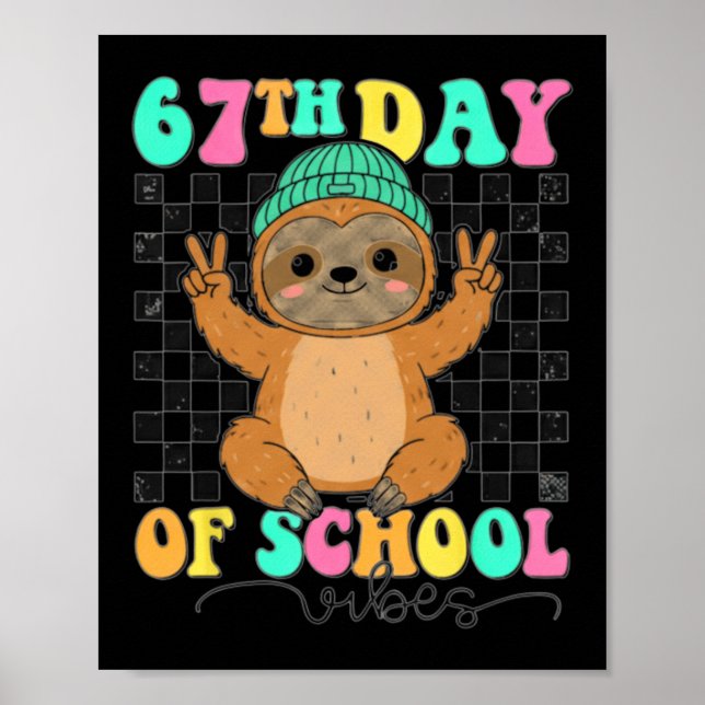 67th Day Of School Vibes Sloth Funny Six Seven Poster (Front)