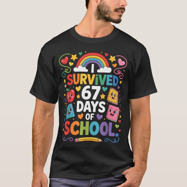 67th Day Rainbow Teacher I Survived 67 Days Of Sch T-Shirt (Front)