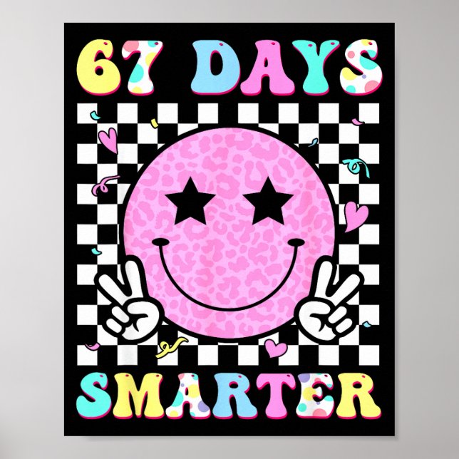 67th Days Smarter Smile Face 67 Days School Teache Poster (Front)