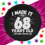 68 Year Old Sarcastic Meme Funny 68th Birthday Paper Plate<br><div class="desc">This funny 68th birthday design makes a great sarcastic humour joke or novelty gag gift for a 68 year old birthday theme or surprise 68th birthday party! Features 'I Made it to 68 Years Old... Nothing Scares Me' funny 68th birthday meme that will get lots of laughs from family, friends,...</div>