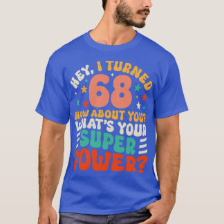 68th Birthday 4 T-Shirt