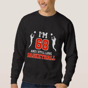68th Birthday 68 Years Old Basketball Player Birth Sweatshirt