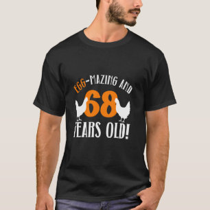 68th Birthday 68 Years Old Chicken Farmer Chicken  T-Shirt