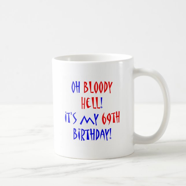 69 Bloody Hell Coffee Mug (Right)